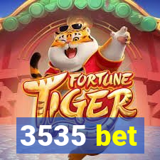 3535 bet